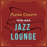 Relaxing Piano Crew - Iron Man Jazz Lounge '2019 - Album