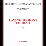 Fred Frith & Susana Santos Silva - Laying Demons to Rest '2023