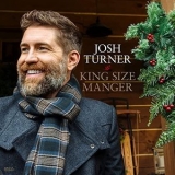 Josh Turner - King Size Manger '2021