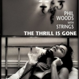 Phil Woods - The Thrill is Gone '2003 - Album