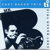 Chet Baker Trio - Mr. B. '1984