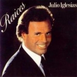Julio Iglesias - Raices '1989