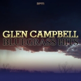 Glen Campbell - Bluegrass Hits '2013
