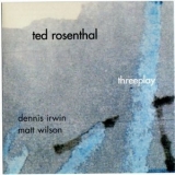Ted Rosenthal - Threeplay '2001