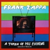 Frank Zappa - A Token Of His Extreme '2013