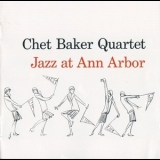 Chet Baker Quartet - Jazz At Ann Arbor '1955