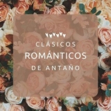 Various Artists - Clásicos románticos de antaño '2024 - Album