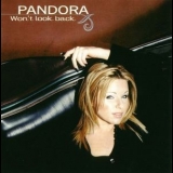 Pandora - Won't Look Back '2002
