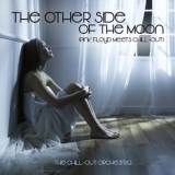 The Chill-Out Orchestra - The Other Side Of The Moon (Pink Floyd Meets Chill-Out) '2007