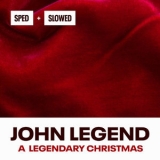 John Legend - A Legendary Christmas (Sped + Slowed) '2018