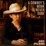 Jon Pardi - A Cowboy's Work Is Never Done '2024