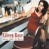Eileen Rose - Shine Like It Does '2000