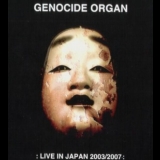 Genocide Organ - Live In Japan 2007  '2009