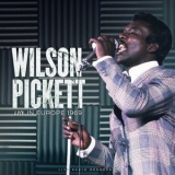 Wilson Pickett - Live In Europe 1969 '2022