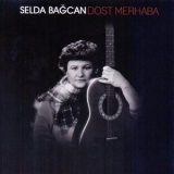 Selda Bagcan - Dost Merhaba '1986