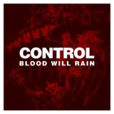 Control - Blood Will Rain '2018 - Album