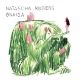 Natascha Rogers - Onaida '2024 - Album