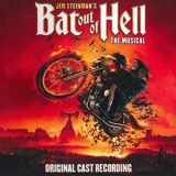 Jim Steinman - Jim Steinman's Bat Out Of Hell: The Musical (Original Cast Recording) '2018