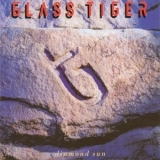 Glass Tiger - Diamond Sun '1988