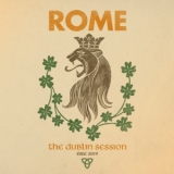 Rome - The Dublin Session '2019 - Album