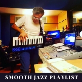 Francesco Digilio - Smooth Jazz Playlist '2018
