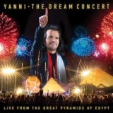 Yanni - The Dream Concert: Live from the Great Pyramids of Egypt '2016