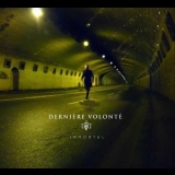 Dernière Volonté - Immortel '2010 - Album