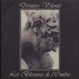 Dernière Volonté - Les Blessures De L'Ombre '2003 - Album