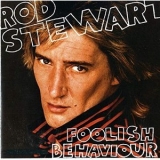 Rod Stewart - Foolish Behaviour '1980