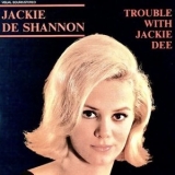 Jackie DeShannon - Trouble With Jackie Dee 1958-1961 '2010