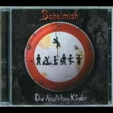 Schelmish - Die Haesslichen Kinder '2009 - Album