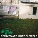 Gusgus - Remixes Are More Flexible, Pt. 2 '2020