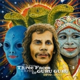 Guru Guru - The Three Faces Of Guru Guru: 1970 - 2021 '2023