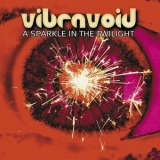 Vibravoid - A Sparkle In The Twilight '2022 - Album