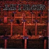 Am I Blood - Am I Blood '1997