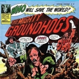 The Groundhogs - Who Will Save the World? The Mighty Groundhogs '2021
