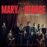 Oliver Coates - Mary & George (Original Series Soundtrack) '2024