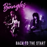 The Bangles - Back To The Start (Live 1984) '2022