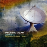 Tangerine Dream - Chandra: The Phantom Ferry, Part I '2009