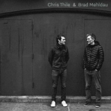 Brad Mehldau - Chris Thile & Brad Mehldau '2017 - Album