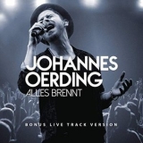 Johannes Oerding - Alles brennt (Bonus Live Track Version) '2015