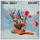 Paul Kelly - Nature '2018 - Album