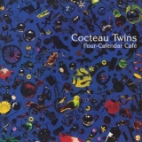 Cocteau Twins - Four-Calendar Café '1993