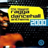 Various Artists - The Biggest Ragga Dancehall Anthems 2000 '2000