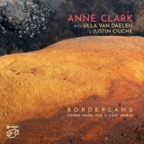 Anne Clark - Borderland - Found Music for a Lost World '2022