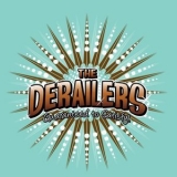 The Derailers - Guaranteed to Satisfy '2008