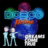 DREAMS COME TRUE - DOSCO prime '2020