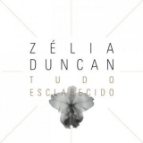 Zélia Duncan - Tudo Esclarecido '2012 - Album