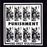 The Grey Wolves - Punishment '1992 - Album