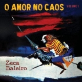 Zeca Baleiro - O Amor no Caos, Vol. 1 '2019 - Album